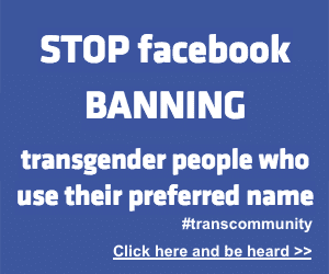 Stop facebook banning transgender people who use their preferred name