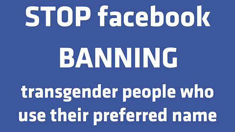 Stop Facebook Banning transgender people who use their preferred name